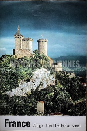 ARIEGE FRANCE FOIX LE CHATEAU COMTAL AFFICHE ANCIENNE FORMAT 40X60 CM CIRCA 1960