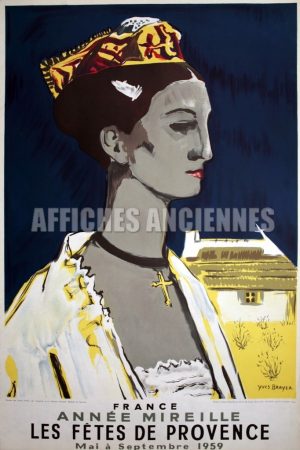 FRANCE ANNEES MIREILLE LES FETES DE PROVENCE  ARLES ARLESIENNE AFFICHE LITHOGRAPHIQUE ORIGINALE 1959 FORMAT 40X60CM ARTISTE YVES BRAYER 1959