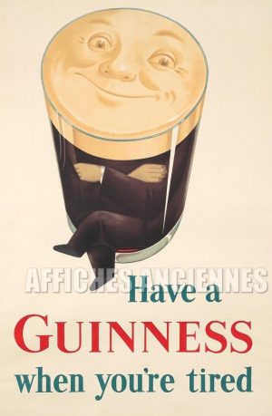 Have a Guinness when you're tiredReproduction d'affiche ancienneIrlande Pub Irlandais