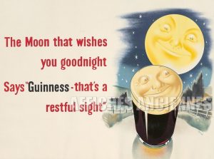 The Moon that wishes you goodnight Says Guinness that's a restful sightReproduction d'affiche ancienne.Irlande Pub Irlandais