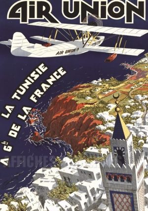 reproduction affiche ancienne AIR UNION LA TUNISIE A SIX HEURES DE LA FRANCE