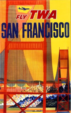 REPRODUCTION AFFICHE ANCIENNE SAN FRANCISCO FLY TWA