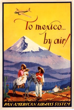 REPRODUCTION AFFICHE ANCIENNE TO MEXICO BY AIR PAN AM