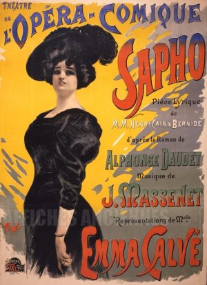 REPRODUCTION AFFICHE ANCIENNE OPERA COMIQUE SAPHO ALPHONSE DAUDET J. MASSENET EMMA CALVE