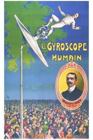 Gyroscope Humain - Vintage image market-thème spectacle reproduction numérique d'affiche ancienne